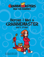 Load image into Gallery viewer, Before I Was a CrabbieMaster - Kay&#39;s Story